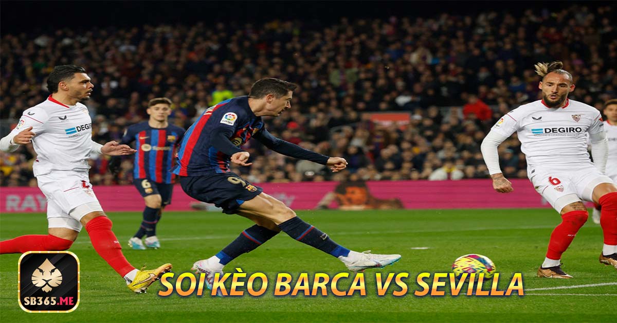 Phân tích phong độ đội hình Barca vs Sevilla