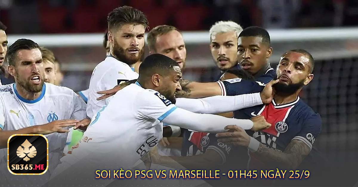 Soi kèo PSG vs Marseille - 01h45 ngày 25/9 - Liệu có tiếp tục với chuỗi thắng