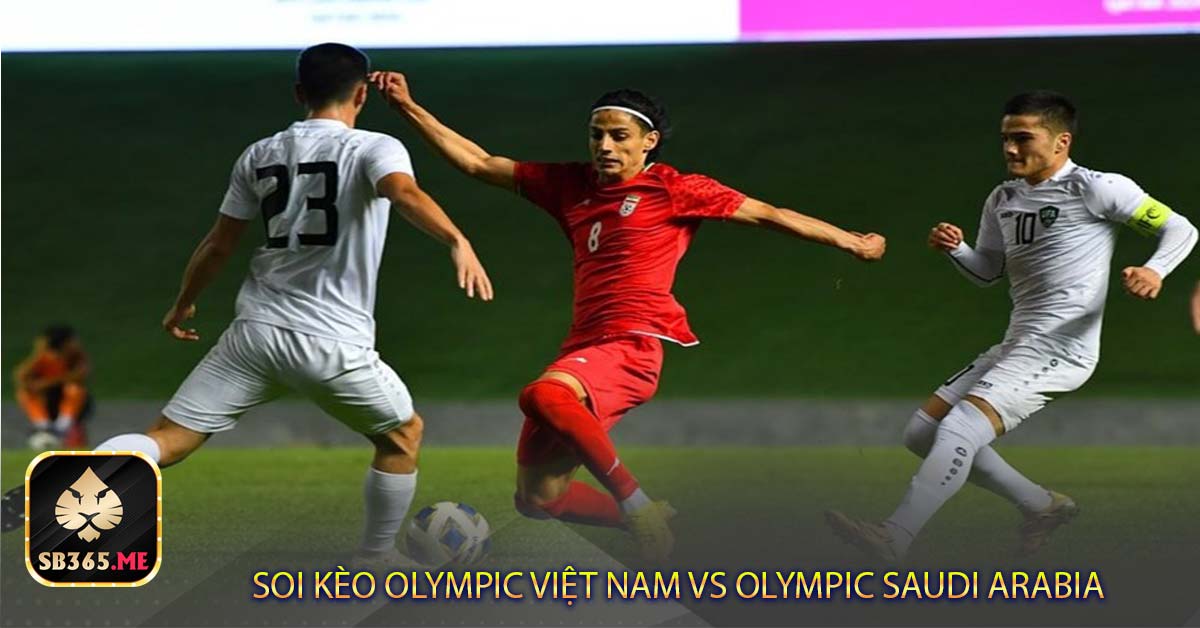 Thông tin sức mạnh Olympic Việt Nam vs Olympic Saudi Arabia